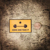 Come and Take It π«π₯Ύπ